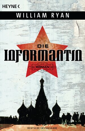 Buchcover Die Informantin | William Ryan | EAN 9783453266476 | ISBN 3-453-26647-1 | ISBN 978-3-453-26647-6