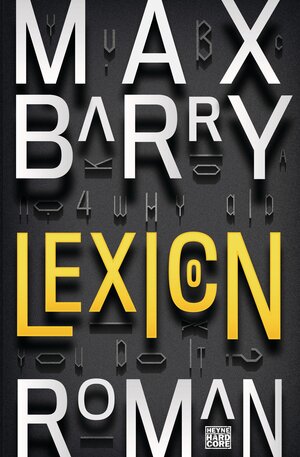 Buchcover Lexicon | Max Barry | EAN 9783453269118 | ISBN 3-453-26911-X | ISBN 978-3-453-26911-8