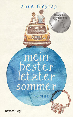Buchcover Mein bester letzter Sommer | Anne Freytag | EAN 9783453270121 | ISBN 3-453-27012-6 | ISBN 978-3-453-27012-1