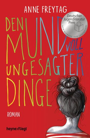 Buchcover Den Mund voll ungesagter Dinge | Anne Freytag | EAN 9783453271036 | ISBN 3-453-27103-3 | ISBN 978-3-453-27103-6