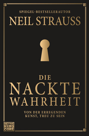 Buchcover Die nackte Wahrheit | Neil Strauss | EAN 9783453271173 | ISBN 3-453-27117-3 | ISBN 978-3-453-27117-3
