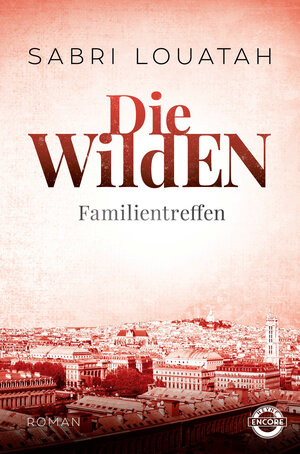 Buchcover Die Wilden - Familientreffen | Sabri Louatah | EAN 9783453271227 | ISBN 3-453-27122-X | ISBN 978-3-453-27122-7