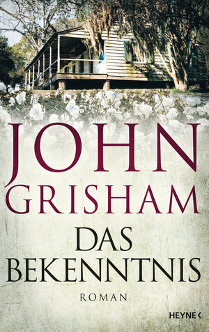 Buchcover Das Bekenntnis | John Grisham | EAN 9783453272132 | ISBN 3-453-27213-7 | ISBN 978-3-453-27213-2