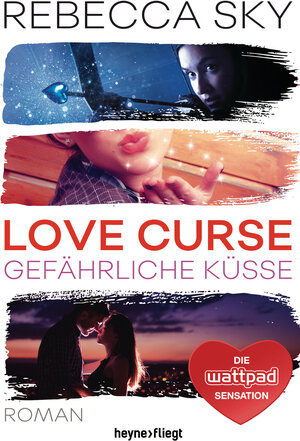 Buchcover Love Curse 2 - Gefährliche Küsse | Rebecca Sky | EAN 9783453272194 | ISBN 3-453-27219-6 | ISBN 978-3-453-27219-4