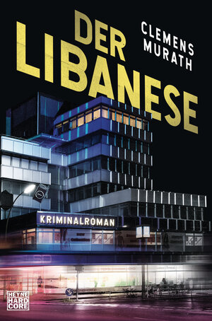 Buchcover Der Libanese | Clemens Murath | EAN 9783453272835 | ISBN 3-453-27283-8 | ISBN 978-3-453-27283-5
