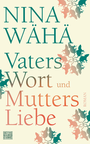 Buchcover Vaters Wort und Mutters Liebe | Nina Wähä | EAN 9783453272873 | ISBN 3-453-27287-0 | ISBN 978-3-453-27287-3