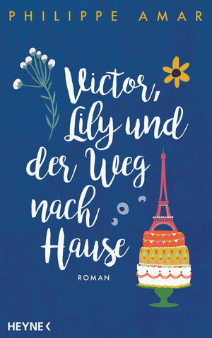 Buchcover Victor, Lily und der Weg nach Hause | Philippe Amar | EAN 9783453272965 | ISBN 3-453-27296-X | ISBN 978-3-453-27296-5