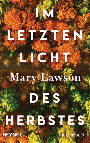 Buchcover Im letzten Licht des Herbstes | Mary Lawson | EAN 9783453273573 | ISBN 3-453-27357-5 | ISBN 978-3-453-27357-3