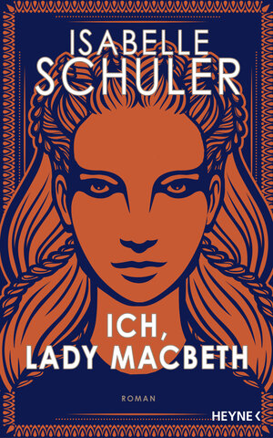 Buchcover Ich, Lady Macbeth | Isabelle Schuler | EAN 9783453274174 | ISBN 3-453-27417-2 | ISBN 978-3-453-27417-4