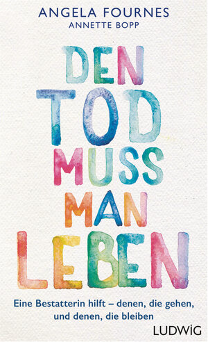 Buchcover Den Tod muss man leben | Angela Fournes | EAN 9783453281011 | ISBN 3-453-28101-2 | ISBN 978-3-453-28101-1