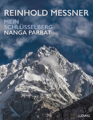 Buchcover Nanga Parbat – Mein Schlüsselberg | Reinhold Messner | EAN 9783453281264 | ISBN 3-453-28126-8 | ISBN 978-3-453-28126-4