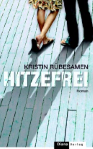 Buchcover Hitzefrei | Kristin Rübesamen | EAN 9783453290051 | ISBN 3-453-29005-4 | ISBN 978-3-453-29005-1