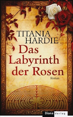 Buchcover Das Labyrinth der Rosen | Titania Hardie | EAN 9783453290594 | ISBN 3-453-29059-3 | ISBN 978-3-453-29059-4