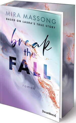 Buchcover Break the Fall – Based on Laura's True Story | Mira Massong | EAN 9783453292765 | ISBN 3-453-29276-6 | ISBN 978-3-453-29276-5