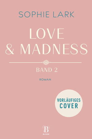 Buchcover Love & Madness | Sophie Lark | EAN 9783453292925 | ISBN 3-453-29292-8 | ISBN 978-3-453-29292-5