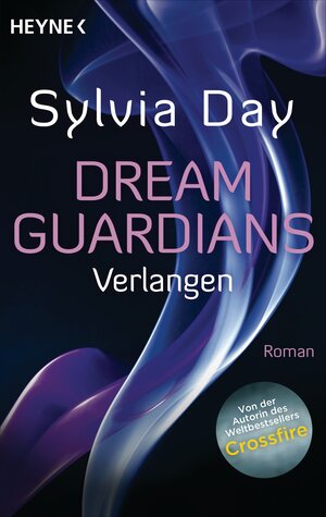 Buchcover Dream Guardians - Verlangen | Sylvia Day | EAN 9783453315228 | ISBN 3-453-31522-7 | ISBN 978-3-453-31522-8