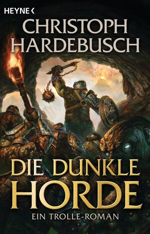 Buchcover Die dunkle Horde | Christoph Hardebusch | EAN 9783453315235 | ISBN 3-453-31523-5 | ISBN 978-3-453-31523-5