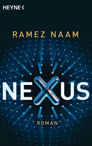 Buchcover Nexus | Ramez Naam | EAN 9783453315600 | ISBN 3-453-31560-X | ISBN 978-3-453-31560-0