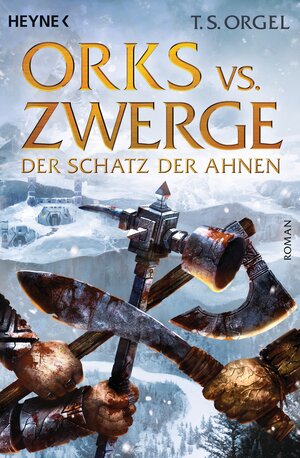 Buchcover Orks vs. Zwerge - Der Schatz der Ahnen | T. S. Orgel | EAN 9783453316102 | ISBN 3-453-31610-X | ISBN 978-3-453-31610-2