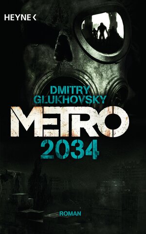 Buchcover Metro 2034 | Dmitry Glukhovsky | EAN 9783453316317 | ISBN 3-453-31631-2 | ISBN 978-3-453-31631-7