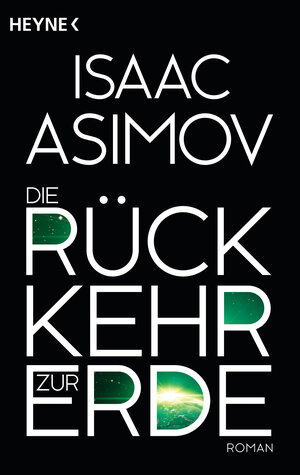 Buchcover Die Rückkehr zur Erde | Isaac Asimov | EAN 9783453316331 | ISBN 3-453-31633-9 | ISBN 978-3-453-31633-1