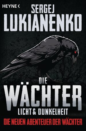 Buchcover Die Wächter - Licht und Dunkelheit | Sergej Lukianenko | EAN 9783453316515 | ISBN 3-453-31651-7 | ISBN 978-3-453-31651-5