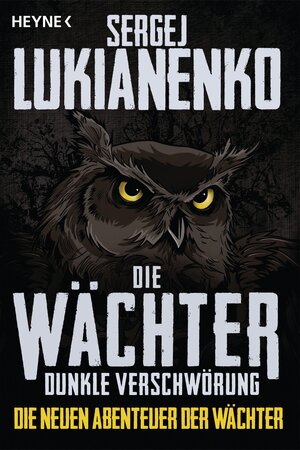 Buchcover Die Wächter - Dunkle Verschwörung | Sergej Lukianenko | EAN 9783453316522 | ISBN 3-453-31652-5 | ISBN 978-3-453-31652-2