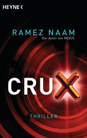 Buchcover Crux | Ramez Naam | EAN 9783453316836 | ISBN 3-453-31683-5 | ISBN 978-3-453-31683-6