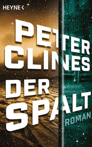 Buchcover Der Spalt | Peter Clines | EAN 9783453317055 | ISBN 3-453-31705-X | ISBN 978-3-453-31705-5