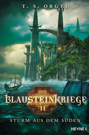Buchcover Die Blausteinkriege 2 - Sturm aus dem Süden | T.S. Orgel | EAN 9783453317062 | ISBN 3-453-31706-8 | ISBN 978-3-453-31706-2