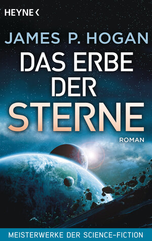 Buchcover Das Erbe der Sterne | James P. Hogan | EAN 9783453317642 | ISBN 3-453-31764-5 | ISBN 978-3-453-31764-2