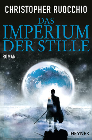 Buchcover Das Imperium der Stille | Christopher Ruocchio | EAN 9783453318281 | ISBN 3-453-31828-5 | ISBN 978-3-453-31828-1