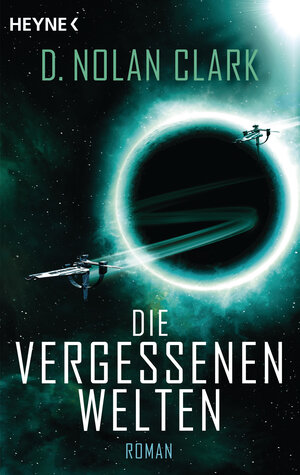 Buchcover Die vergessenen Welten | D. Nolan Clark | EAN 9783453318366 | ISBN 3-453-31836-6 | ISBN 978-3-453-31836-6