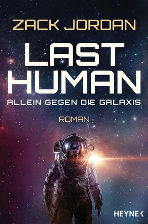 Buchcover Last Human - Allein gegen die Galaxis | Zack Jordan | EAN 9783453318854 | ISBN 3-453-31885-4 | ISBN 978-3-453-31885-4