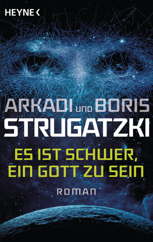 Buchcover Es ist schwer, ein Gott zu sein | Arkadi Strugatzki | EAN 9783453319011 | ISBN 3-453-31901-X | ISBN 978-3-453-31901-1