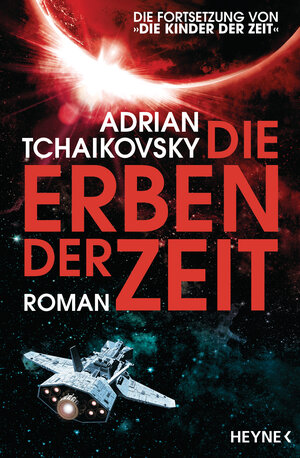 Buchcover Die Erben der Zeit | Adrian Tchaikovsky | EAN 9783453320369 | ISBN 3-453-32036-0 | ISBN 978-3-453-32036-9