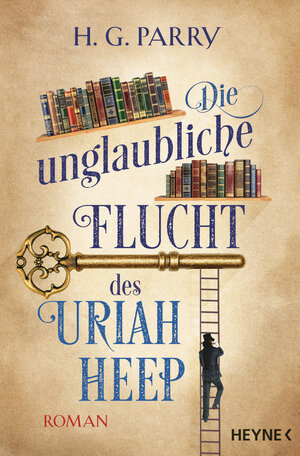 Buchcover Die unglaubliche Flucht des Uriah Heep | H.G. Parry | EAN 9783453320680 | ISBN 3-453-32068-9 | ISBN 978-3-453-32068-0