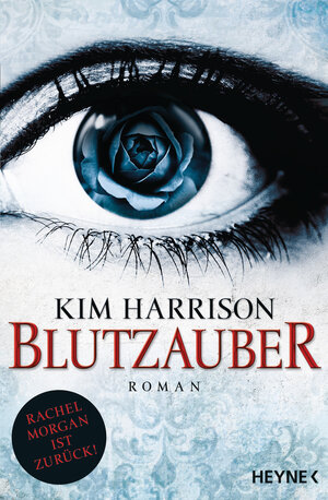 Buchcover Blutzauber | Kim Harrison | EAN 9783453321052 | ISBN 3-453-32105-7 | ISBN 978-3-453-32105-2