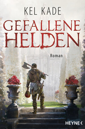 Buchcover Gefallene Helden | Kel Kade | EAN 9783453321076 | ISBN 3-453-32107-3 | ISBN 978-3-453-32107-6