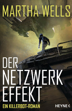 Buchcover Der Netzwerkeffekt | Martha Wells | EAN 9783453321236 | ISBN 3-453-32123-5 | ISBN 978-3-453-32123-6