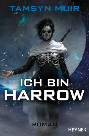 Buchcover Ich bin Harrow | Tamsyn Muir | EAN 9783453321564 | ISBN 3-453-32156-1 | ISBN 978-3-453-32156-4