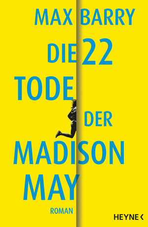 Buchcover Die 22 Tode der Madison May | Max Barry | EAN 9783453322356 | ISBN 3-453-32235-5 | ISBN 978-3-453-32235-6