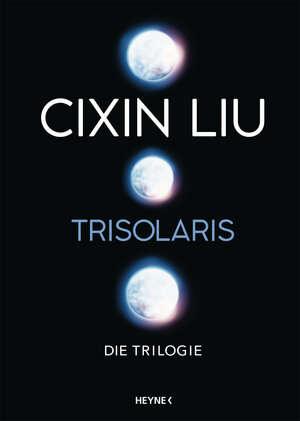 Buchcover Trisolaris – Die Trilogie | Cixin Liu | EAN 9783453322455 | ISBN 3-453-32245-2 | ISBN 978-3-453-32245-5