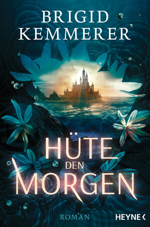 Buchcover Hüte den Morgen | Brigid Kemmerer | EAN 9783453322998 | ISBN 3-453-32299-1 | ISBN 978-3-453-32299-8