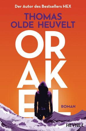Buchcover Orakel | Thomas Olde Heuvelt | EAN 9783453323001 | ISBN 3-453-32300-9 | ISBN 978-3-453-32300-1