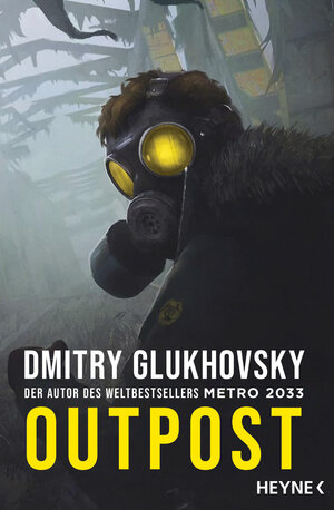 Buchcover Outpost | Dmitry Glukhovsky | EAN 9783453323322 | ISBN 3-453-32332-7 | ISBN 978-3-453-32332-2