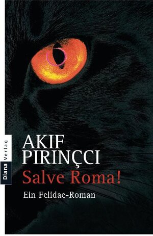 Buchcover Salve Roma - Ein Felidae-Roman | Akif Pirinçci | EAN 9783453350922 | ISBN 3-453-35092-8 | ISBN 978-3-453-35092-2