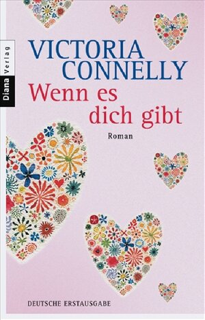 Buchcover Wenn es dich gibt | Victoria Connelly | EAN 9783453352001 | ISBN 3-453-35200-9 | ISBN 978-3-453-35200-1