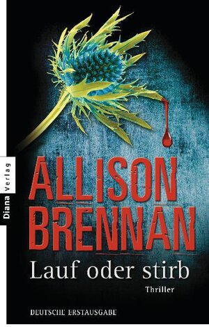 Buchcover Lauf oder stirb! | Allison Brennan | EAN 9783453352117 | ISBN 3-453-35211-4 | ISBN 978-3-453-35211-7