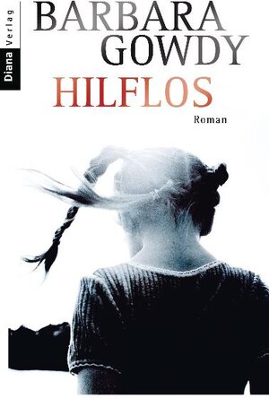 Buchcover Hilflos | Barbara Gowdy | EAN 9783453352377 | ISBN 3-453-35237-8 | ISBN 978-3-453-35237-7
